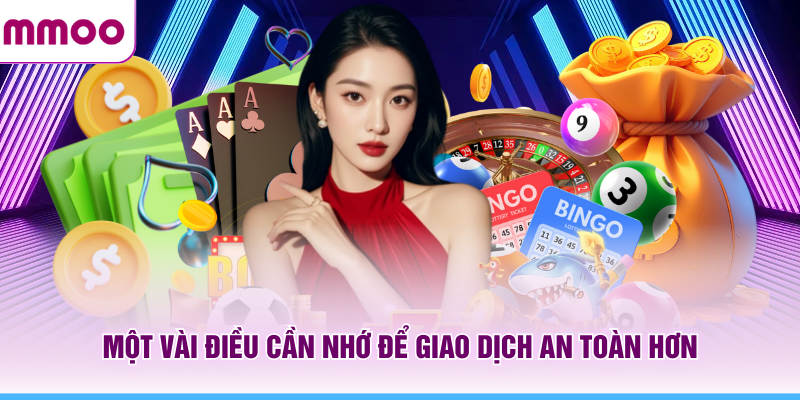 Bí Quyết Nạp Tiền MMOO An Toàn Và Tiết Kiệm Thời Gian 11 Một vài điều cần nhớ để giao dịch MMOO an toàn hơn