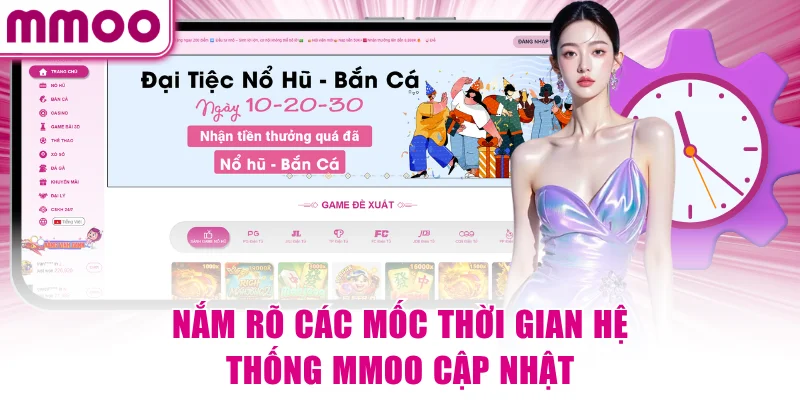 Nắm rõ các mốc thời gian hệ thống MMOO cập nhật